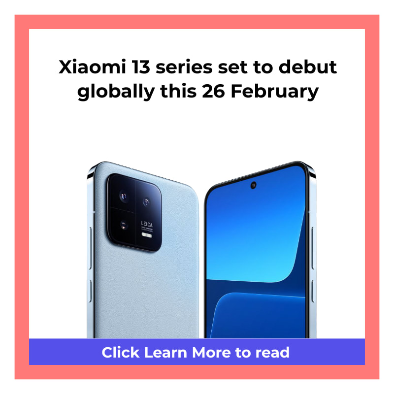 Xiaomi 13 series set to debut globally this 26 February - GeekBite